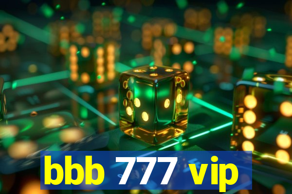 bbb 777 vip